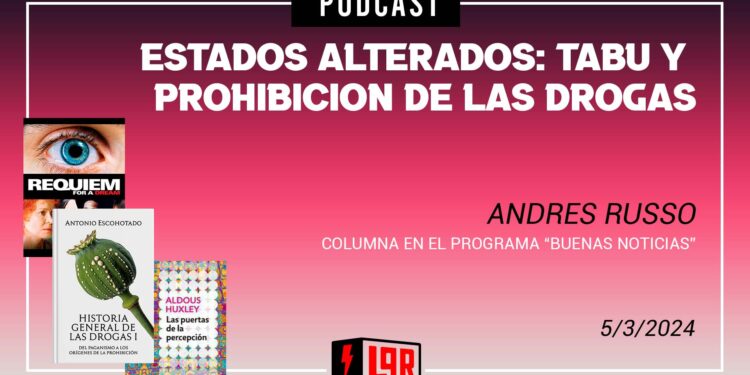 Prohibición de las drogas: «hace falta un debate serio, científico, informado»